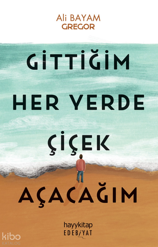 Gittiğim Her Yerde Çiçek Açacağım - 1