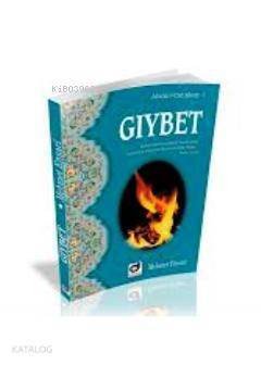 Gıybet Ahlaki Hastalıklar - 2