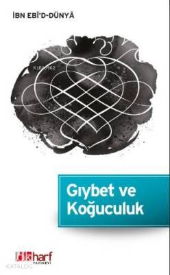 Gıybet ve Koğuculuk İbn Ebîd-Dünyâ Külliyatı-1 - 1