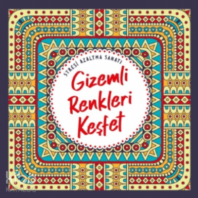 Gizemli Renkleri KeşfetStresi Azaltma Sanatı - 1
