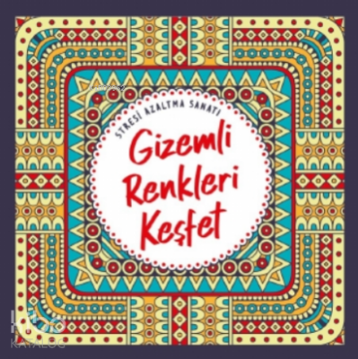 Gizemli Renkleri KeşfetStresi Azaltma Sanatı - 1