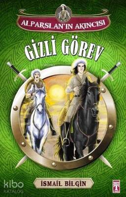 Gizli Görev Alparslanın Akıncısı - 1