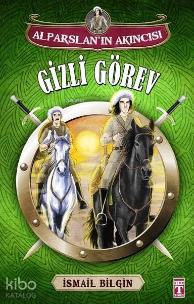 Gizli Görev Alparslanın Akıncısı - 1