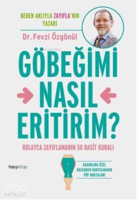 Göbeğimi Nasıl Ertirim Kolayca Zayıflamanın 50 Basit Kuralı - 1