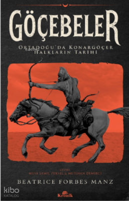 GöçebelerOrtadoğu’da Konargöçer Halkların Tarihi - Kronik Kitap