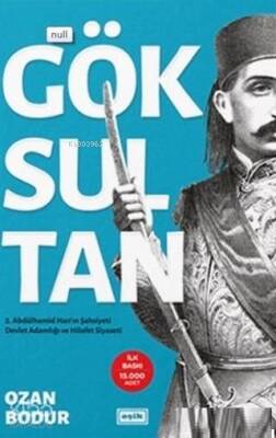 Göksultan 2. Abdülhamid Hanın Şahsiyeti Devlet Adamlığı ve Hilafet Siyaseti - 1