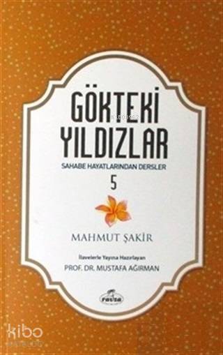 Gökteki Yıldızlar - 5 Sahabe Hayatlarından Dersler - 2