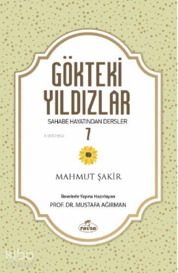 Gökteki Yıldızlar 7 Sahabe Hayatından Dersler - 1