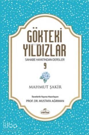 Gökteki Yıldızlar 9 Sahabe Hayatından Dersler - 2