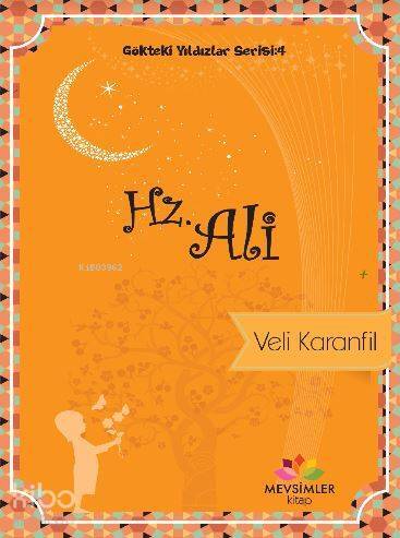 Gökteki Yıldızlar Serisi 4 Hz. Ali - 1