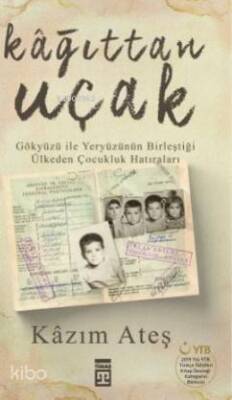 Gökyüzü ile Kâğıttan Uçak Gökyüzü ile Yeryüzünün Birleştiği Ülkeden Çocukluk Hatıraları - 2