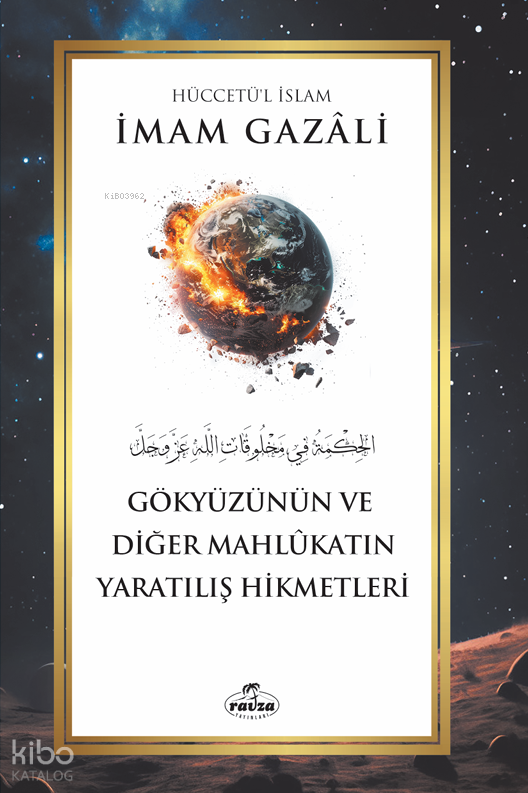 Gökyüzünün ve Diğer Mahlûkatın Yaratılış Hikmetleri - 1