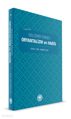 Goldziher Öncesi Oryantalizm ve Hadis - 1