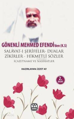 Gönenli Mehmet Efendiden Dualar Salavat-ı Şerifeler ve Zikirler - 1
