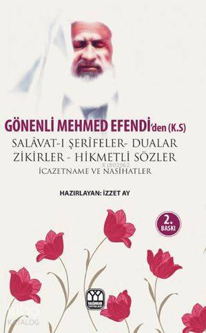 Gönenli Mehmet Efendiden Dualar Salavat-ı Şerifeler ve Zikirler - 1