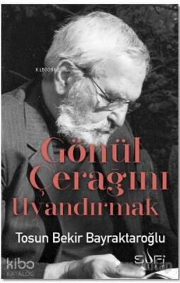 Gönül Çerağını Uyandırmak - Sufi Kitap (1)