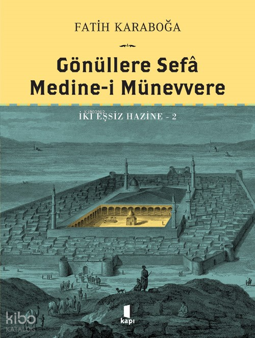 Gönüllere SefaMedine - i Münevvere İki Eşsiz Hazine 2 - 1