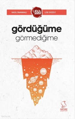 Gördüğüme Görmediğime (UY13 Lise Düzeyi) - Server Yayınları