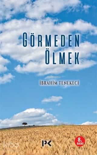 Görmeden Ölmek - 1