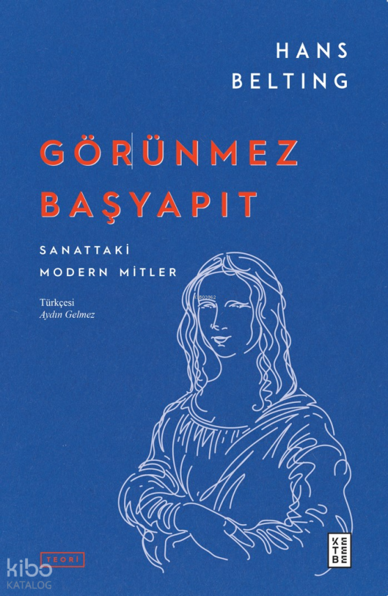 Görünmez BaşyapıtSanattaki Modern Mitler - 1