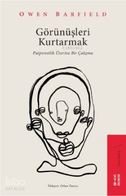 Görünüşleri Kurtarmak Putperestlik Üzerine Bir Çalışma - 1