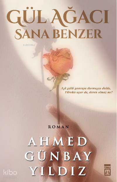Gül Ağacı Sana Benzer - 2