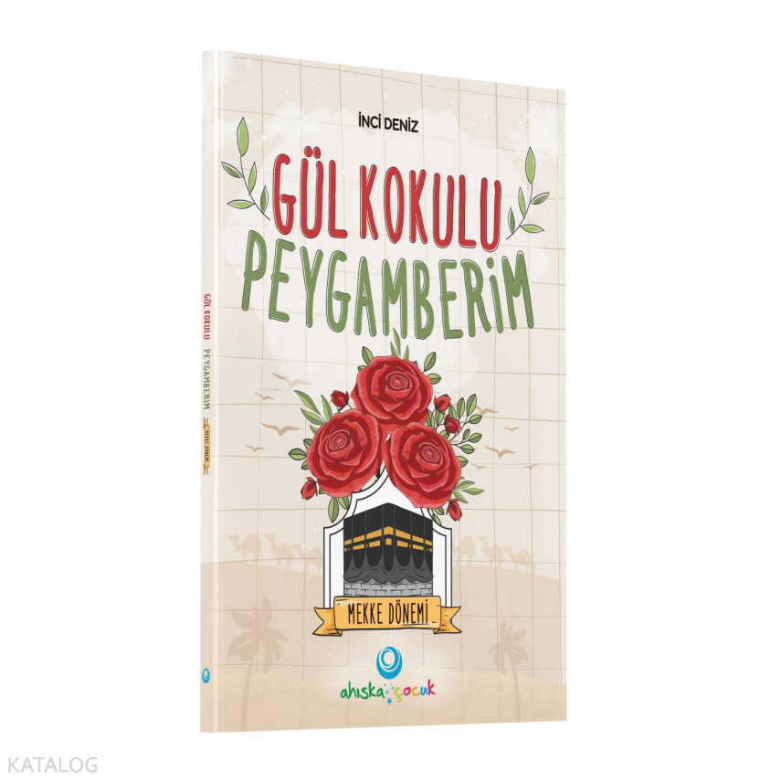 Gül Kokulu Peygamberim - Mekke Dönemi - 2