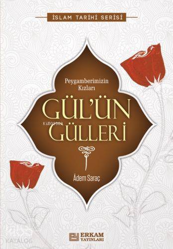 Gülün Gülleri Peygamberimizin Kızları - 1