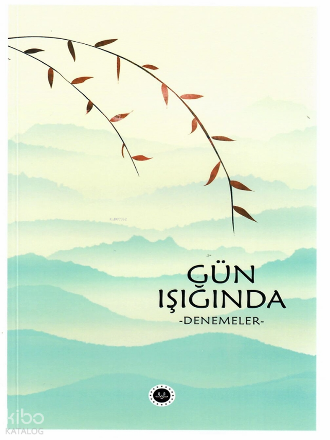 Gün Işığında -Denemeler- - 2