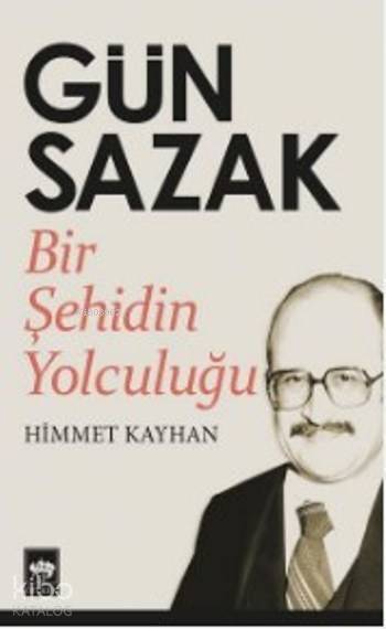 Gün Sazak Bir Şehidin Yolculuğu - 1