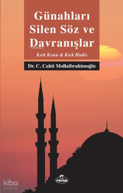 Günahları Silen Söz ve Davranışlar- Kırk Konu & Kırk Hadis - 1