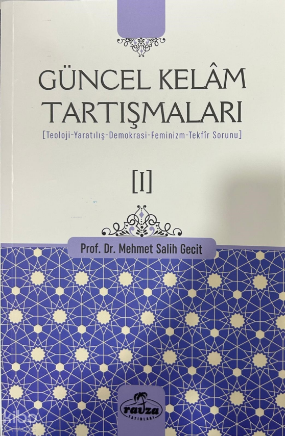 Güncel Kelâm Tartışmaları [I] - 2