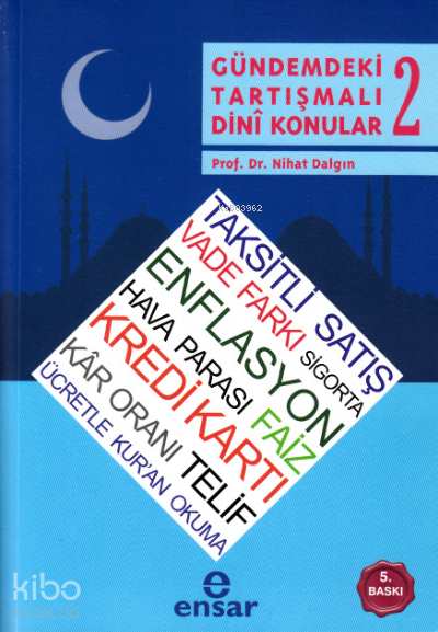 Gündemdeki Tartışmalı Dini Konular - 2 - 2