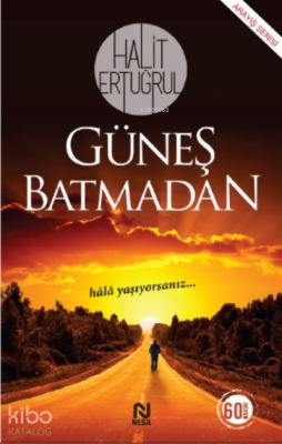 Güneş Batmadan - Nesil Yayınları (1)