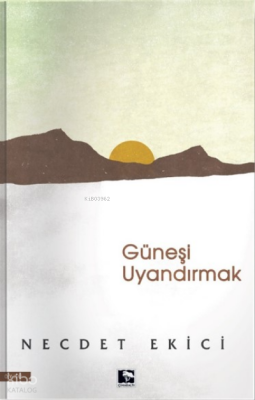 Güneşi Uyandırmak - 2