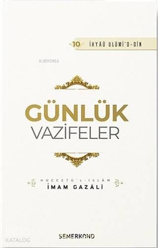 Günlük Vazifeler - İhyaü Ulumid-din - 1