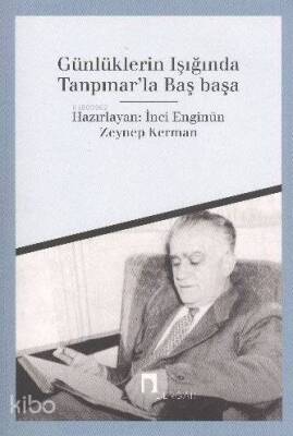 Günlüklerin Işığında Tanpınarla Başbaşa - Dergah Yayınları