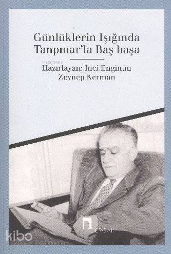 Günlüklerin Işığında Tanpınarla Başbaşa - 1