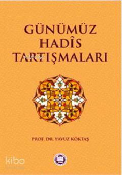 Günümüz Hadis Tartışmaları - 2