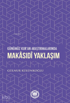 Günümüz Kuran Araştırmalarında Makasidi Yaklaşım - 1