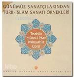 Günümüz Sanatçılarından Türk-İslam Sanatı Örnekleri - 1
