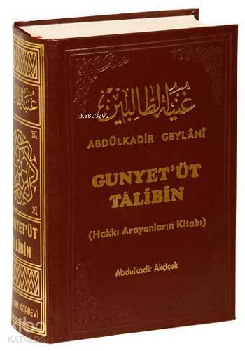 Gunyetüt Talibin Tercümesi Hakkı Arayanların Kitabı - 1