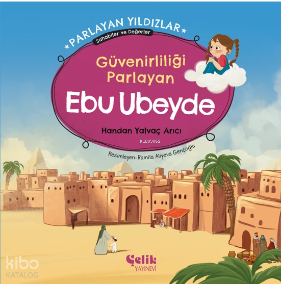 Güvenirliliği Parlayan Ebu Ubeyde - Parlayan Yıldızlar Sahabiler ve Değerler - 1