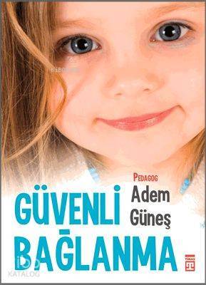 Güvenli Bağlanma - 2