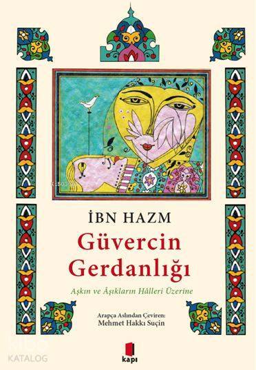 Güvercin Gerdanlığı Aşkın ve Âşıkların Hâlleri Üzerine - 1