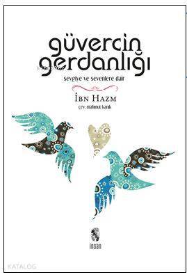 Güvercin Gerdanlığı Sevgiye ve Sevenlere Dair - 1