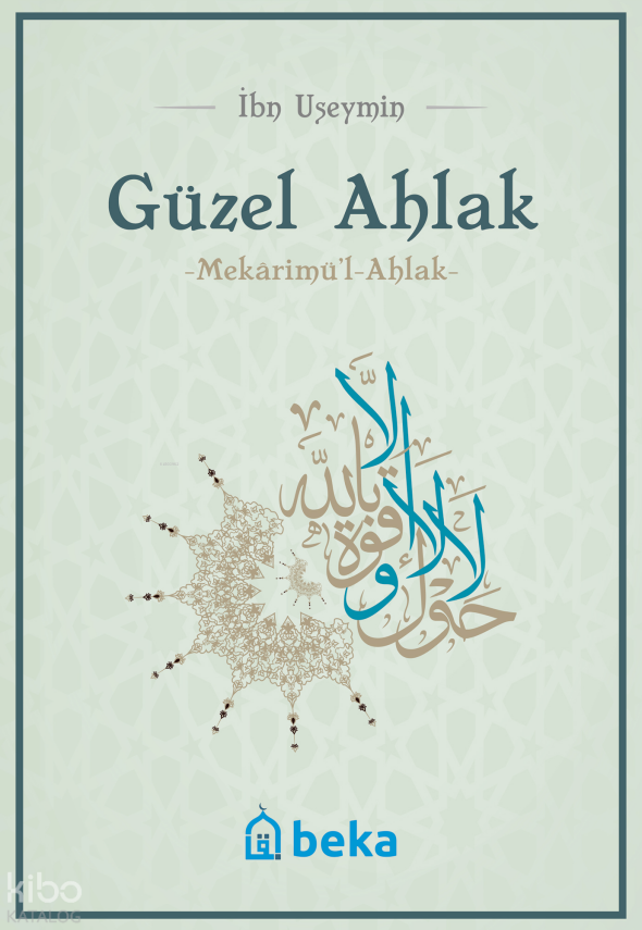 Güzel Ahlak - Mekarimul Ahlak - 1