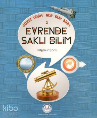 Güzel Dinim Her Yanı Bilim 2 - Evrende Saklı Bilim - Diyanet İşleri Başkanlığı