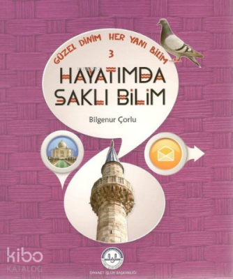 Güzel Dinim Her Yanı Bilim 3 - Hayatımda Saklı Bilim - 2