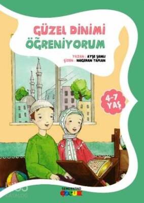 Güzel Dinimi Öğreniyorum - Semerkand Çocuk Yayınları